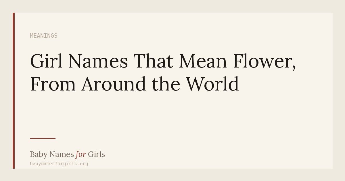 Girl Names That Mean Flower, From Around the World