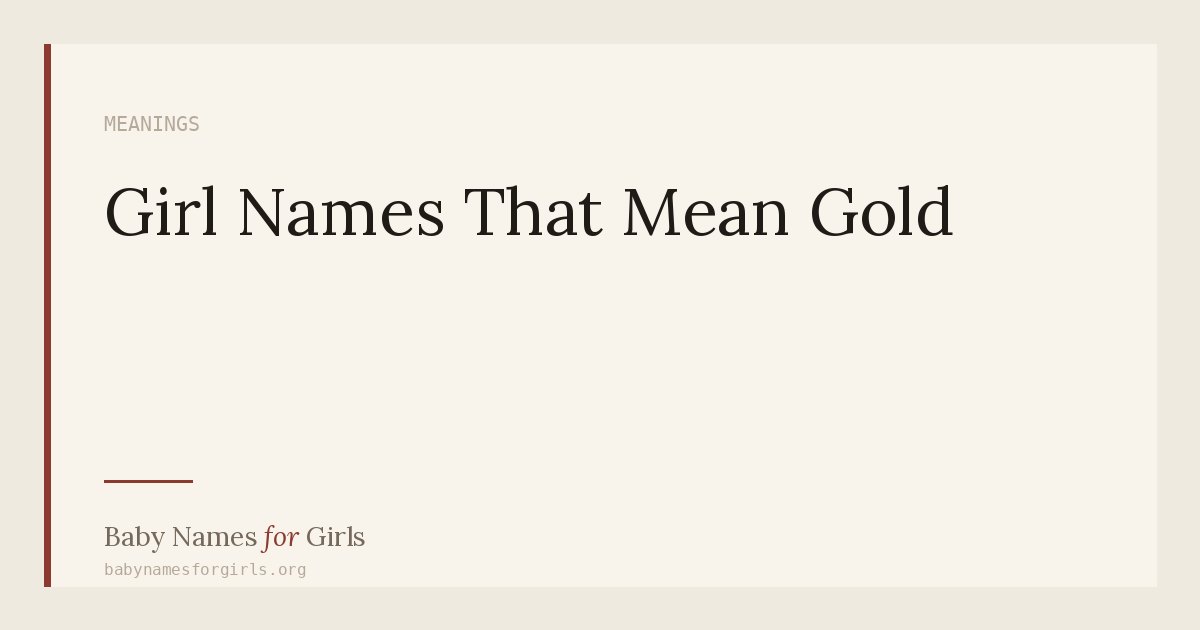 Girl Names That Mean Gold