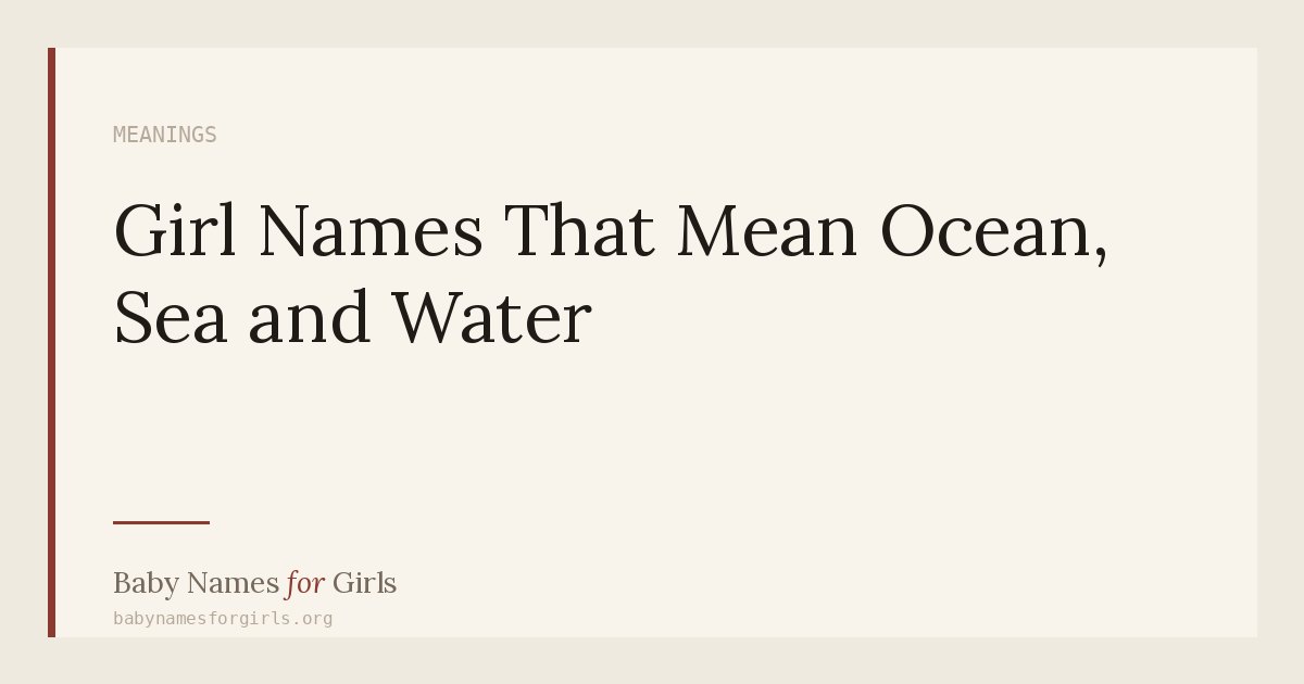 Girl Names That Mean Ocean, Sea and Water